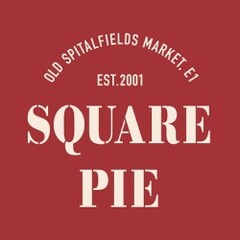 OLD SPITALFIELDS MARKET, E1 EST. 2001 SQUARE PIE