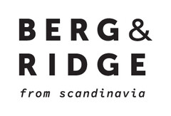 BERG & RIDGE FROM SCANDINAVIA