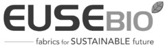 EUSEBIO-FABRICS FOR SUSTAINABLE FUTURE