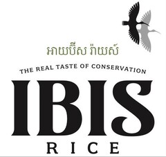 THE REAL TASTE OF CONSERVATION IBIS RICE