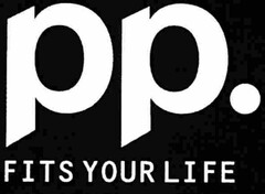 pp. FITS YOUR LIFE