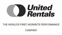 UNITED RENTALS THE WORLD'S FIRST WORKSITE PERFORMANCE COMPANY