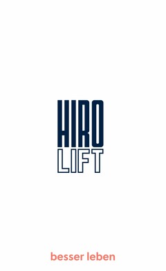 HIRO LIFT besser leben