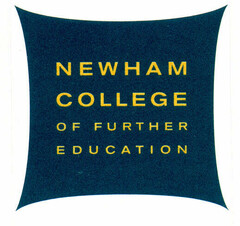 NEWHAM COLLEGE OF FURTHER EDUCATION