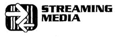 STREAMING MEDIA