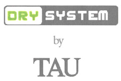 DRYSYSTEM by TAU