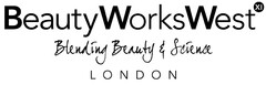 BeautyWorksWest XI
Blending Beauty & Science
London