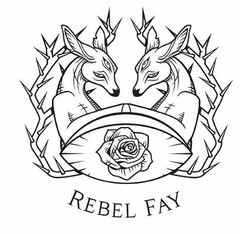 REBEL FAY