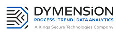 DYMENSION PROCESS TREND DATA ANALYTICS A KINGS SECURE TECHNOLOGIES COMPANY