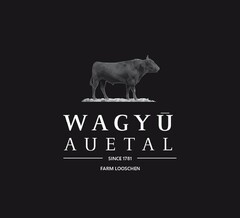 WAGYU AUETAL SINCE 1781 FARM LOOSCHEN