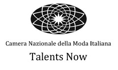 CAMERA NAZIONALE DELLA MODA ITALIANA
TALENTS NOW