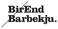 BIR END BARBEKJU