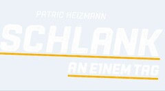 Patric Heizmann Schlank an einem Tag
