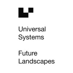 Universal Systems Future Landscapes