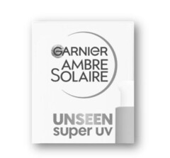 GARNIER AMBRE SOLAIRE UNSEEN SUPER UV