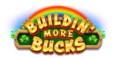 Buildin' More Bucks