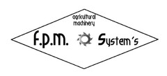 agricultural machinery f.p.m. System's