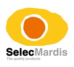 SELEC MARDIS THE QUALITY PRODUCTS