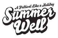 Summer Well A Festival Like a Holiday