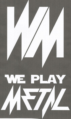 WM WE PLAY METAL