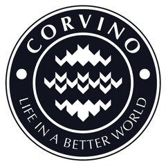 CORVINO     LIFE IN A BETTER WORLD