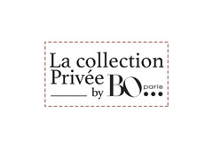 LA COLLECTION PRIVEE BY BO PARIS