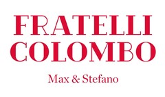 FRATELLI COLOMBO Max & Stefano