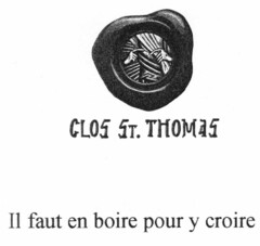 CLOS ST. THOMAS Il faut en boire pour y croire