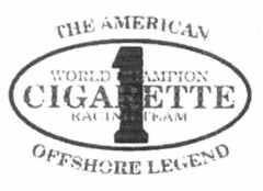 THE AMERICAN OFFSHORE LEGEND 1 WORLD CHAMPION CIGARETTE RACING TEAM