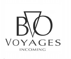 BVO VOYAGES INCOMING
