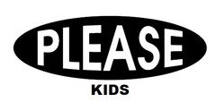 PLEASE KIDS
