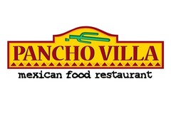 PANCHO VILLA 
mexican food restaurant