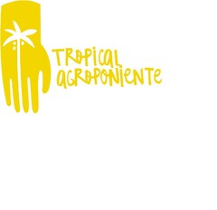 tropical agroponiente