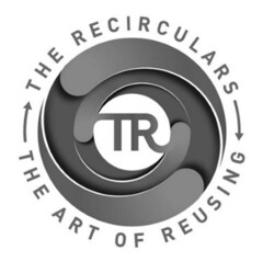 THE RECIRCULARS TR THE ART OF REUSING