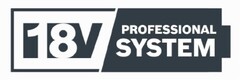 18V PROFESSIONAL SYSTEM