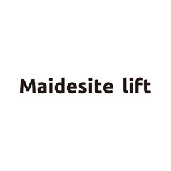 Maidesite lift