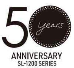 50 years ANNIVERSARY SL-1200 SERIES