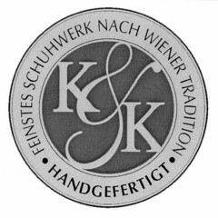 K&K FEINSTES SCHUHWERK NACH WIENER TRADITION · HANDGEFERTIGT ·