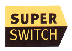 SUPER SWITCH