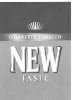 CIGARETTE TOBACCO NEW TASTE