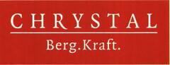 CHRYSTAL Berg.Kraft.