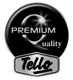 TELLO PREMIUM QUALITY