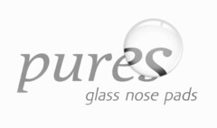pures glass nose pads