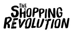 THE SHOPPING REVOLUTION