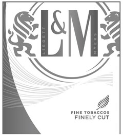 L & M LIGGETT MYERS FINE TOBACCOS FINELY CUT