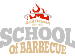 Grill Heaven EST. 2015 SCHOOL of BARBECUE