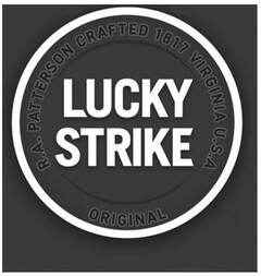 LUCKY STRIKE ORIGINAL R.A. PATTERSON CRAFTED 1817 VIRGINIA U.S.A