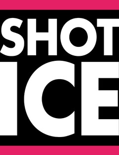 SHOT ICE