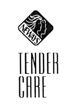 TENDER CARE & NEWAYS