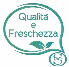 QUALITA' E FRESCHEZZA